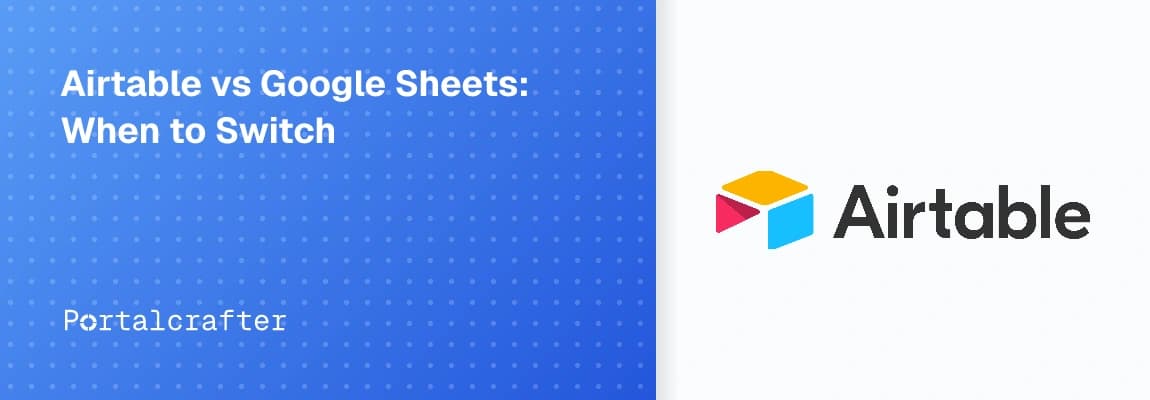Airtable vs Google Sheets: When to Switch