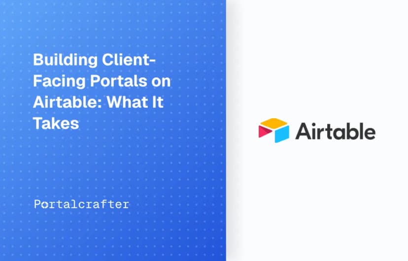 Building Client-Facing Portals on Airtable: What It Takes