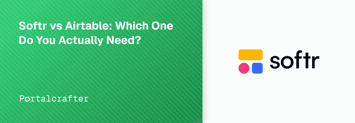 Softr vs Airtable: Which Do You Actually Need?
