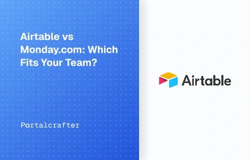 Airtable vs Monday.com: Which Fits Your Team?