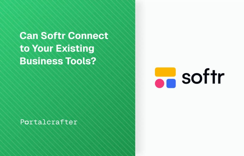Can Softr Connect to Your Existing Business Tools?