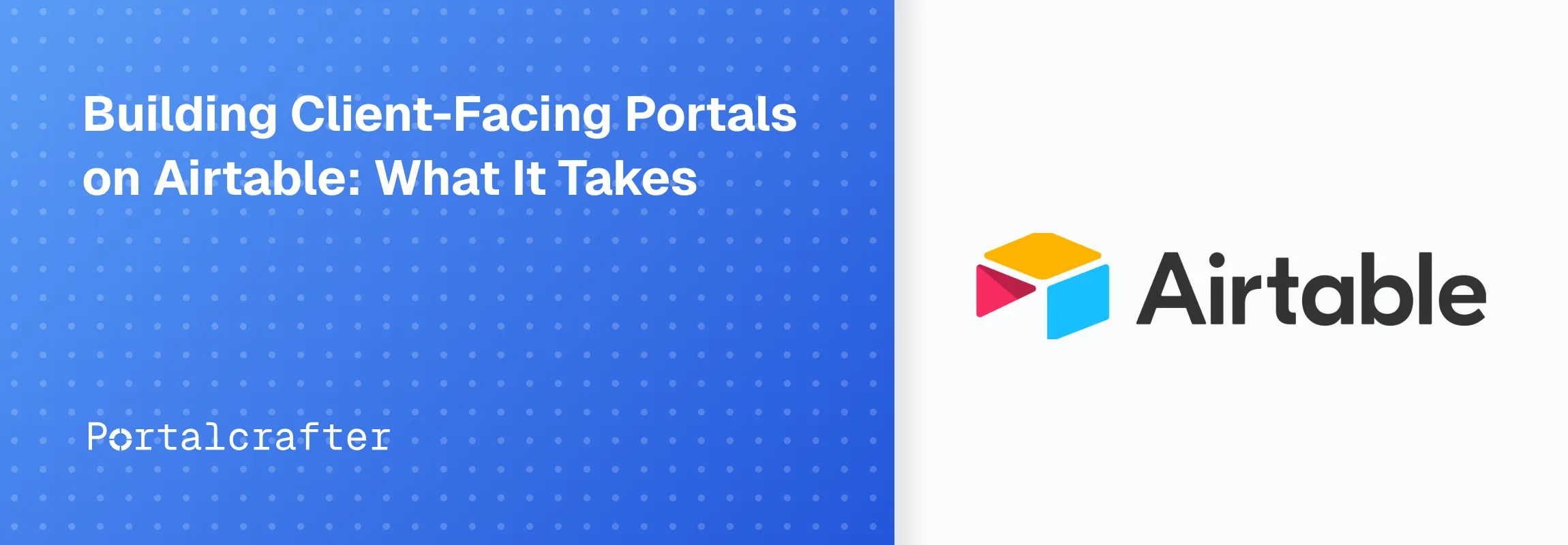 Building Client-Facing Portals on Airtable: What It Takes