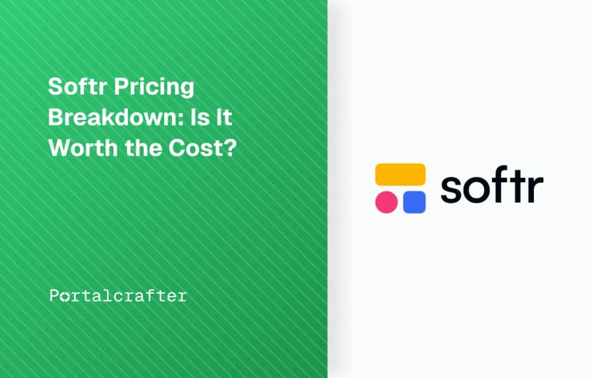 Softr Pricing Breakdown: Is It Worth the Cost?