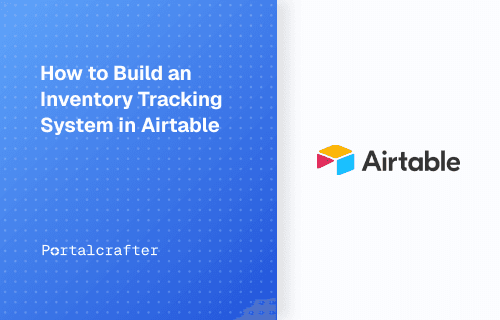 How to Build an Inventory Tracking System in Airtable
