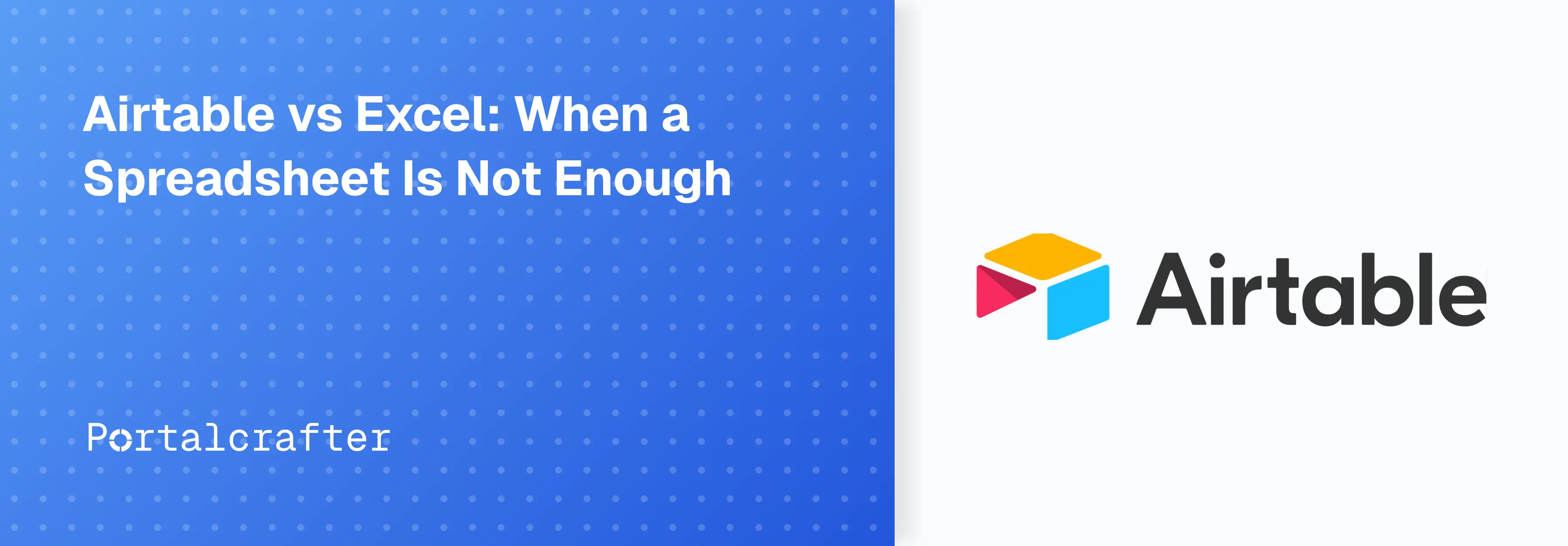 Airtable vs Excel: When a Spreadsheet Is Not Enough