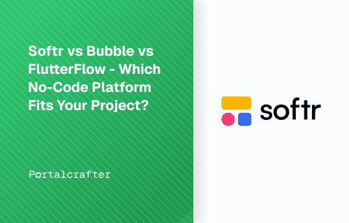Softr vs Bubble vs FlutterFlow: Which No-Code Platform Fits Your Project?
