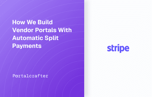 How We Build Vendor Portals With Automatic Split Payments