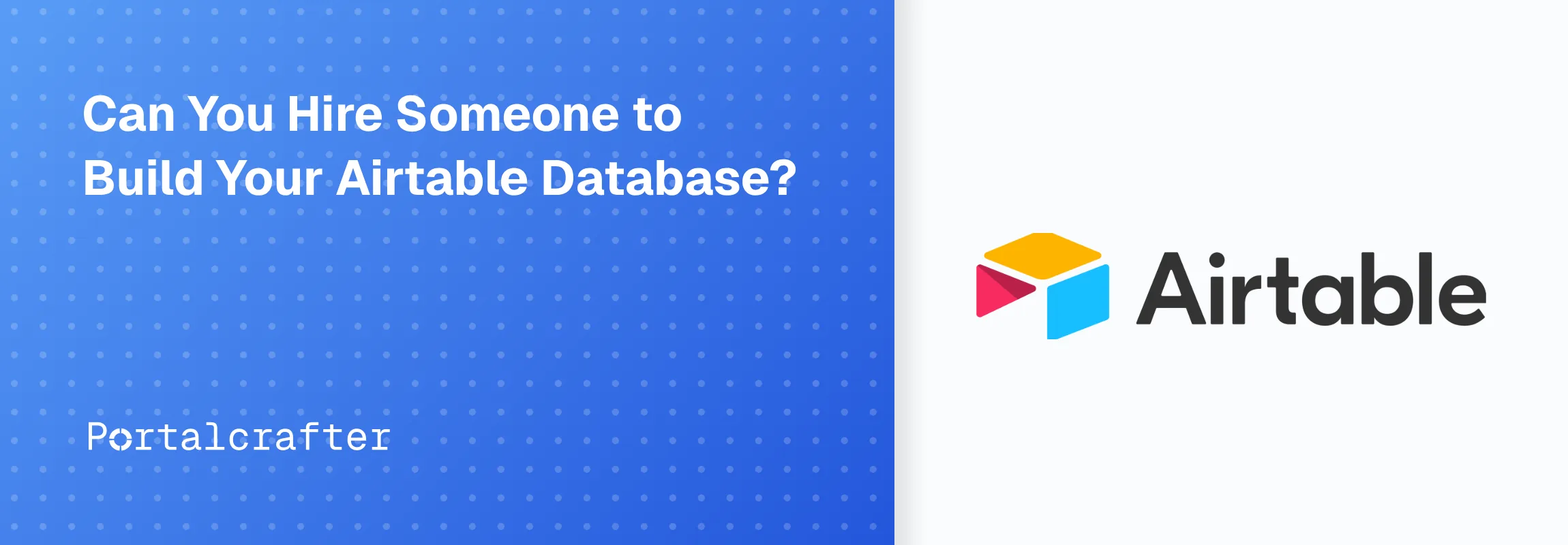 Can You Hire Someone to Build Your Airtable Database?