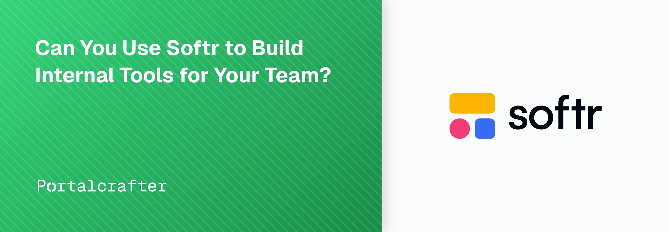 Can You Use Softr to Build Internal Tools for Your Team?
