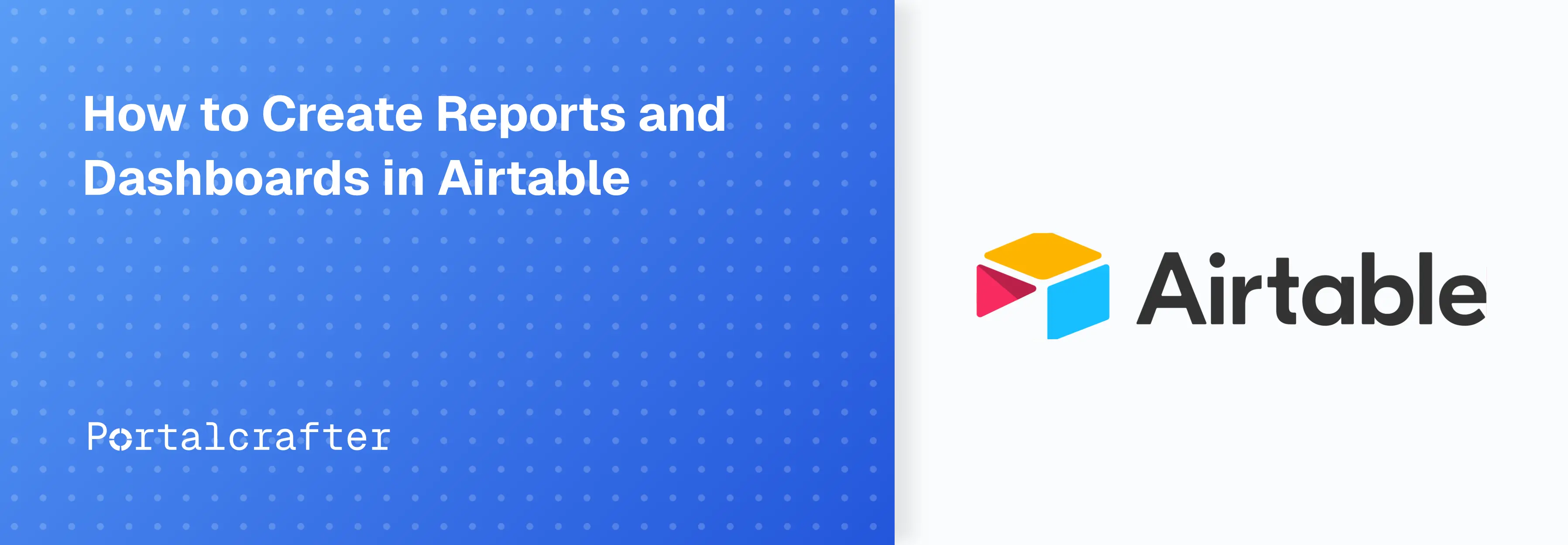 How to Create Reports and Dashboards in Airtable