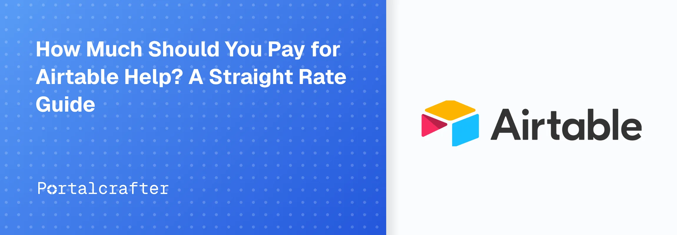 How Much Should You Pay for Airtable Help? A Straight Rate Guide