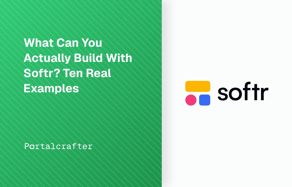 What Can You Actually Build With Softr? Ten Real Examples